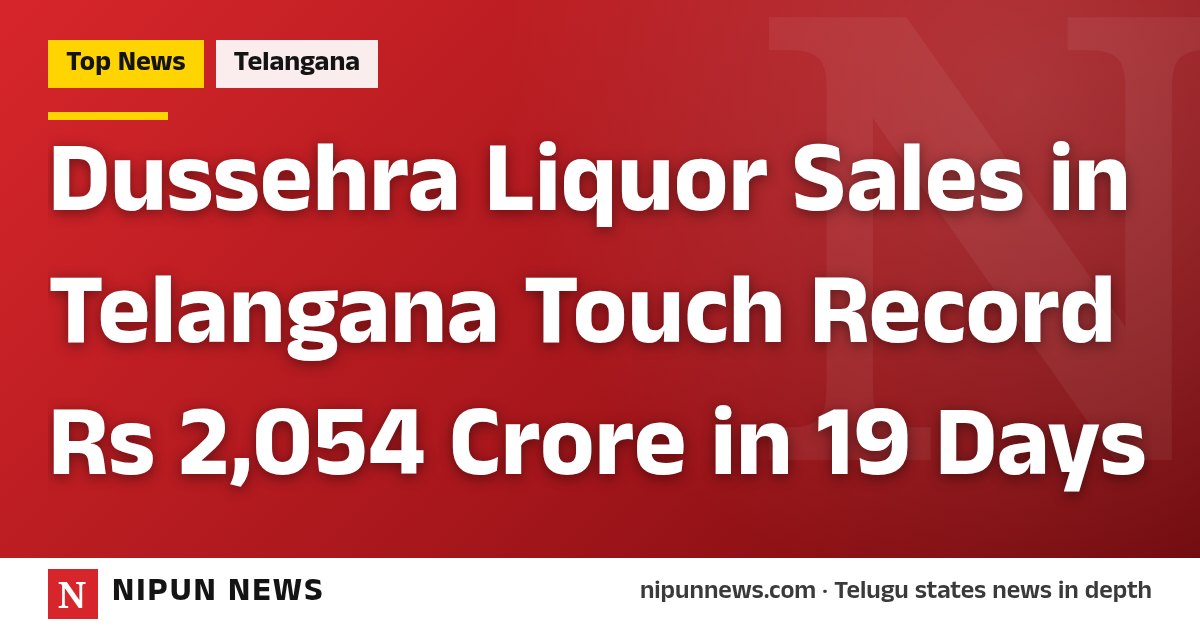 Dussehra Liquor Sales in Telangana Touch Record Rs 2,054 Crore in 19 Days
